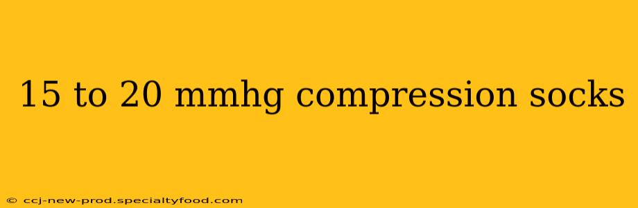 15 to 20 mmhg compression socks
