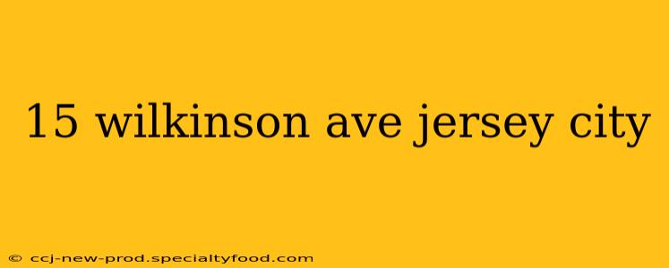 15 wilkinson ave jersey city