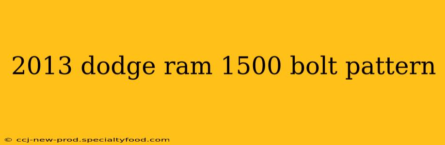 2013 dodge ram 1500 bolt pattern