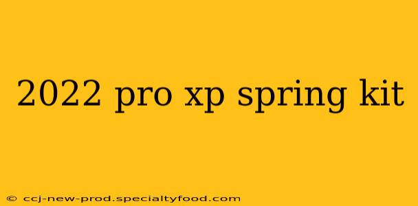 2022 pro xp spring kit