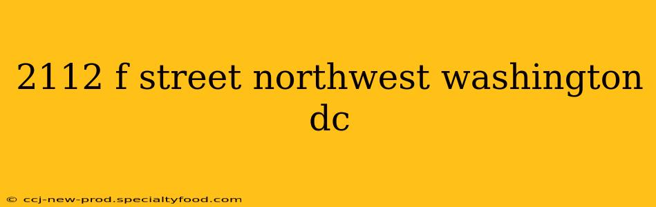 2112 f street northwest washington dc