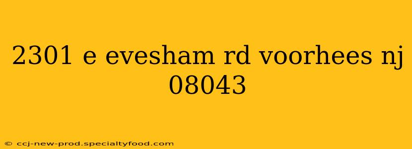 2301 e evesham rd voorhees nj 08043