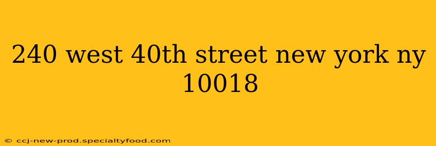 240 west 40th street new york ny 10018
