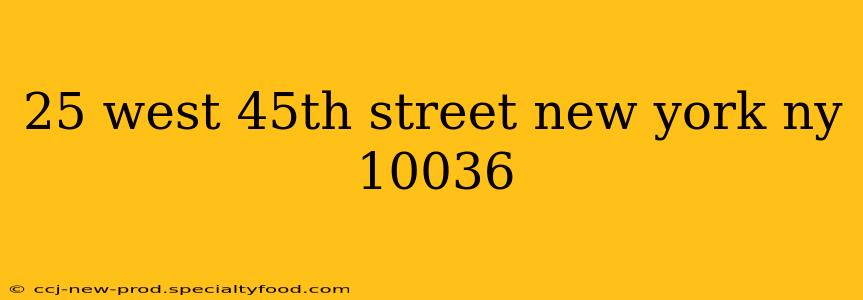 25 west 45th street new york ny 10036
