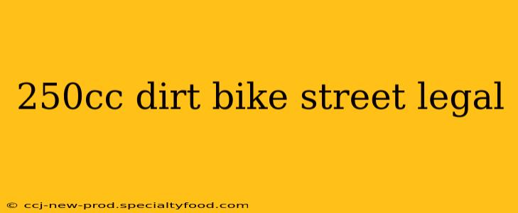250cc dirt bike street legal