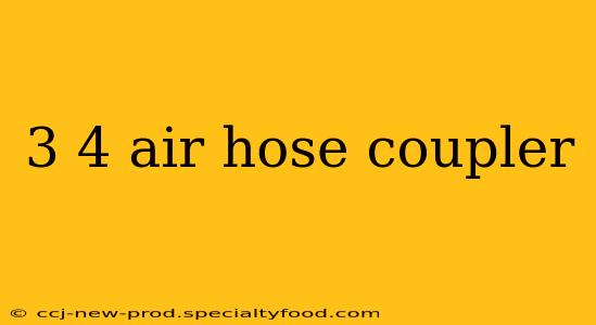 3 4 air hose coupler