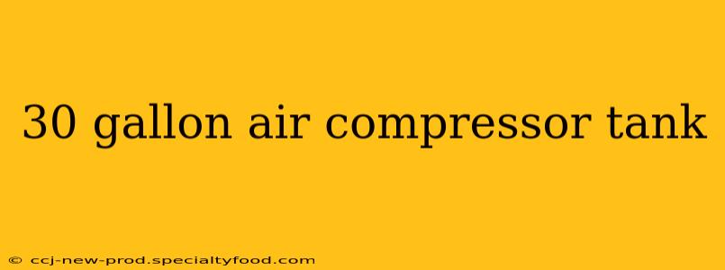 30 gallon air compressor tank