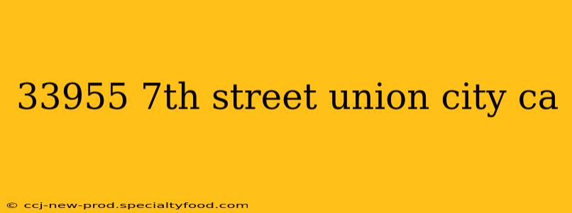 33955 7th street union city ca
