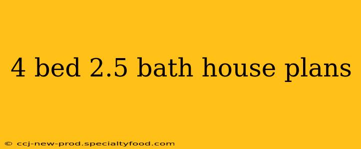 4 bed 2.5 bath house plans