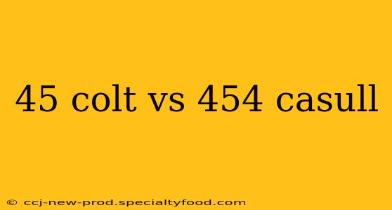 45 colt vs 454 casull