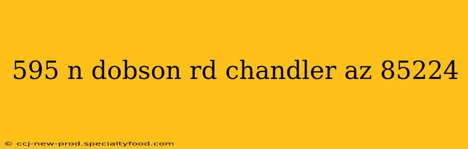 595 n dobson rd chandler az 85224