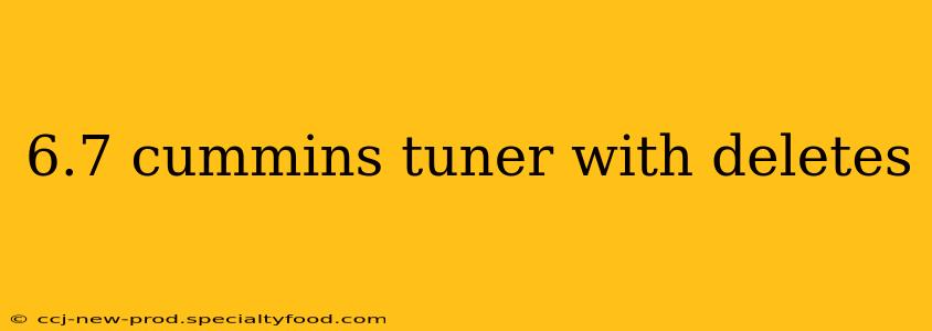 6.7 cummins tuner with deletes