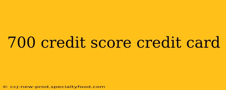 700 credit score credit card