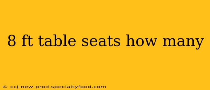 8 ft table seats how many