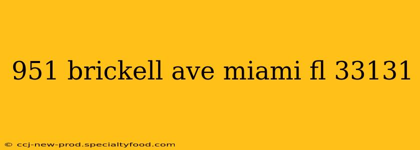 951 brickell ave miami fl 33131
