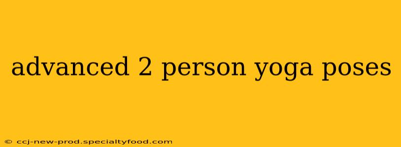 advanced 2 person yoga poses