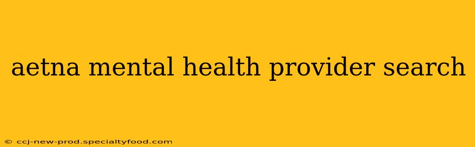 aetna mental health provider search