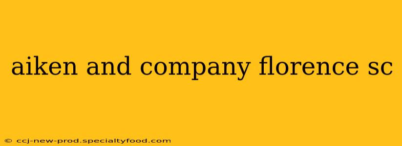 aiken and company florence sc