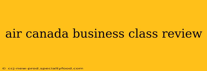 air canada business class review