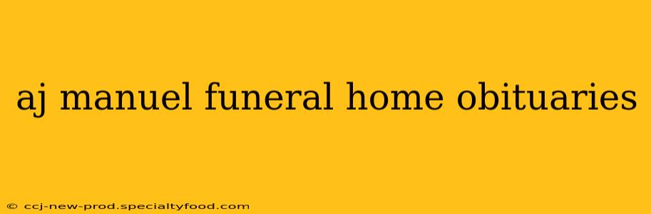 aj manuel funeral home obituaries