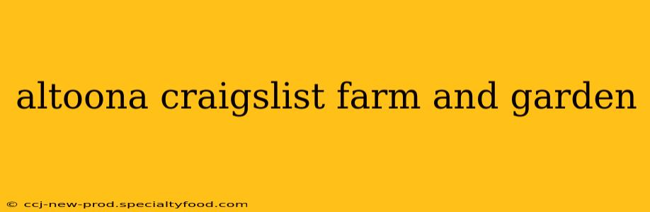 altoona craigslist farm and garden
