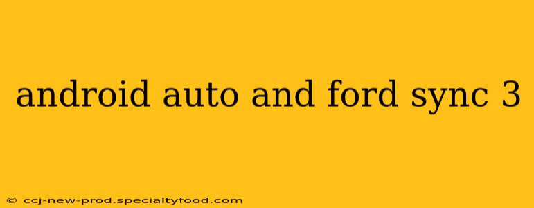 android auto and ford sync 3