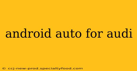 android auto for audi