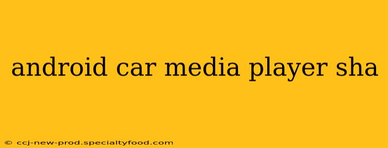 android car media player sha