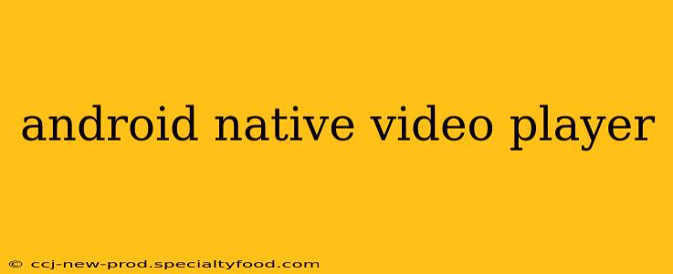 android native video player