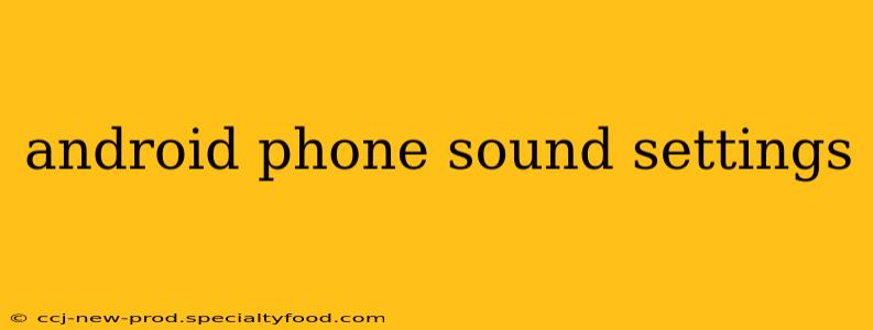 android phone sound settings
