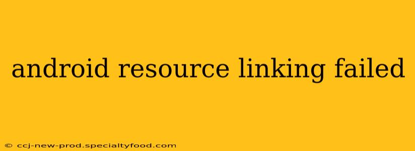 android resource linking failed