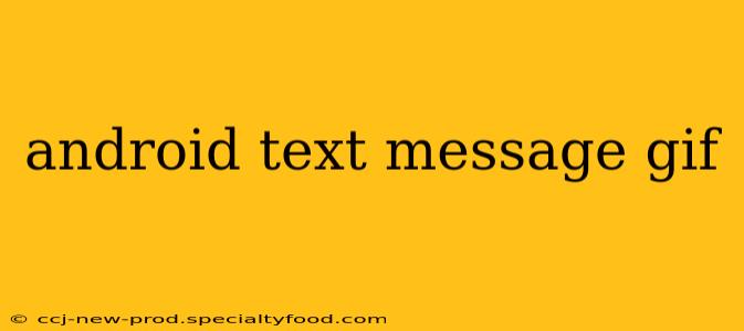 android text message gif