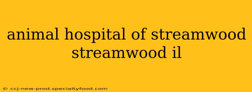 animal hospital of streamwood streamwood il