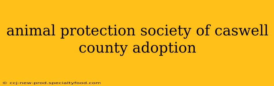 animal protection society of caswell county adoption