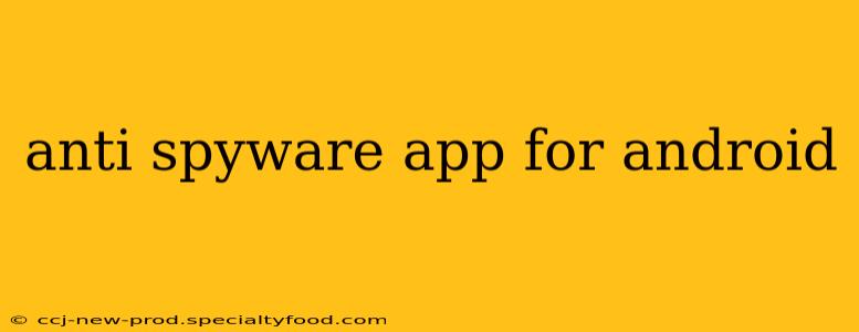 anti spyware app for android