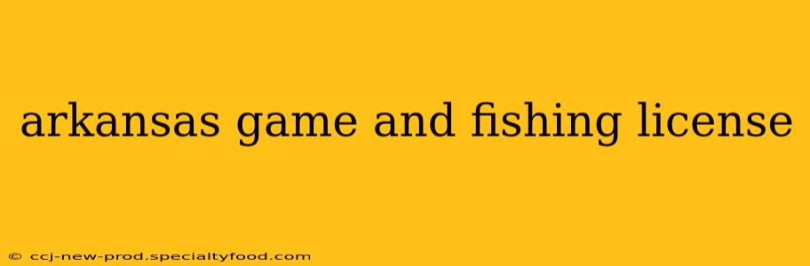 arkansas game and fishing license
