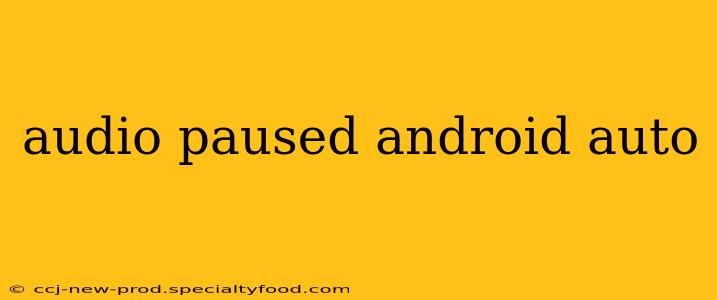 audio paused android auto