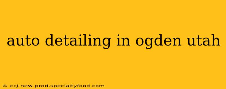 auto detailing in ogden utah