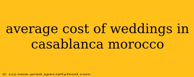 average cost of weddings in casablanca morocco