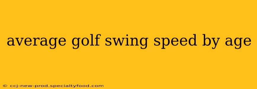 average golf swing speed by age