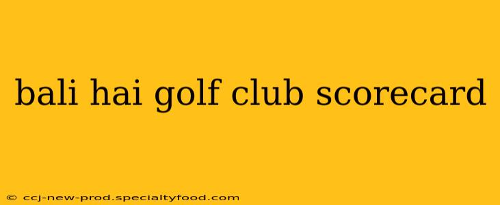 bali hai golf club scorecard