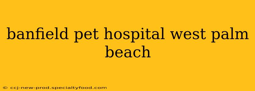 banfield pet hospital west palm beach