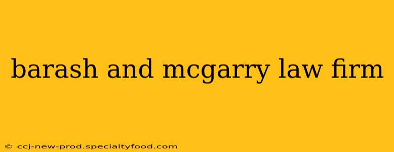 barash and mcgarry law firm