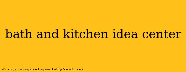 bath and kitchen idea center