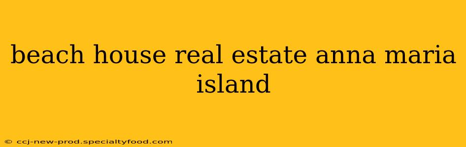 beach house real estate anna maria island