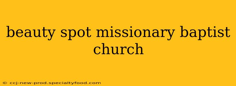 beauty spot missionary baptist church