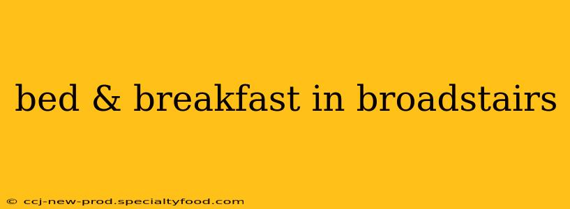 bed & breakfast in broadstairs