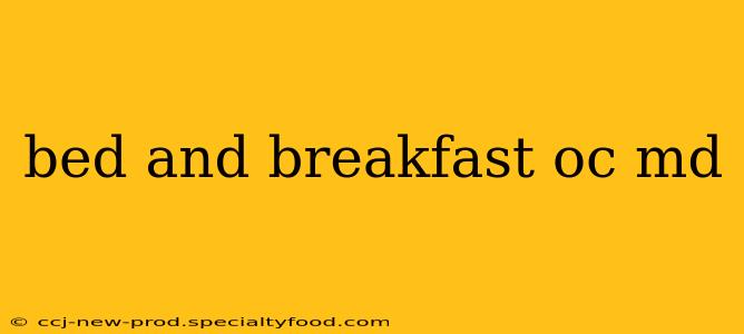 bed and breakfast oc md