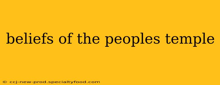beliefs of the peoples temple