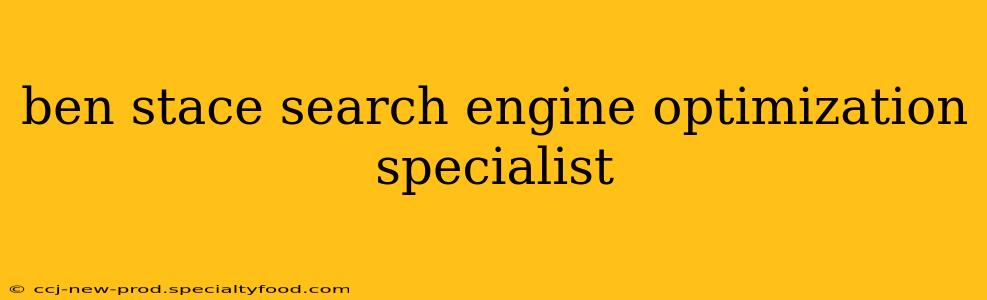 ben stace search engine optimization specialist